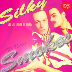 The Native Smokes - Silky And Still Countin' The Threads - 05 Oh My Stars- Chinatown