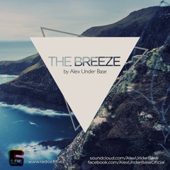 THE BREEZE By AlexUnder Base @ C FM #84 [Soundcloud]