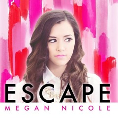 Escape- Megan Nicole