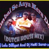 Bambai Se Aaya Mera Dost (Dutch House Mix)-Dj Lalu Dilliget And Dj HaRi Surat-2015