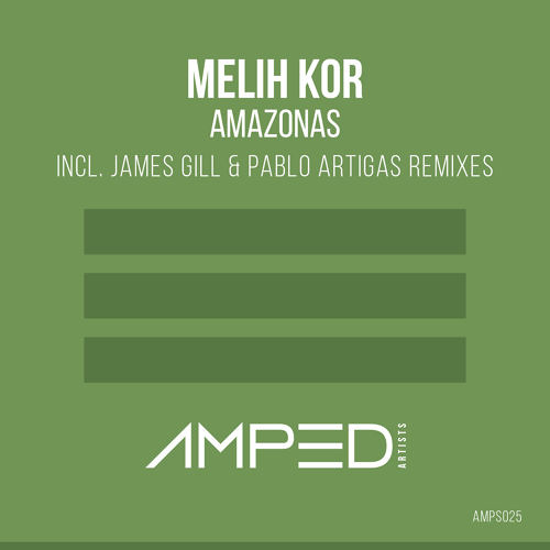 Melih Kor - Amazonas (Pablo Artigas Remix)