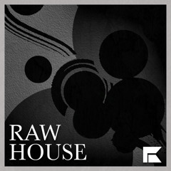 RAW HOUSE