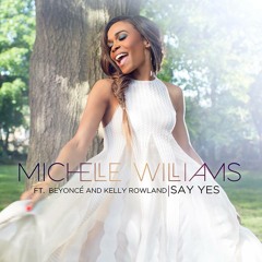 MICHELLE WILLIAMS ft. BEYONCÉ & KELLY ROWLAND: Say Yes (CJay Swayne 50/50 Remix)