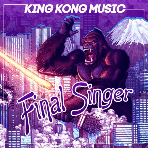 Stream King Kong Music Final Singer by KING KONG MUSIC Listen to