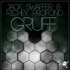 Jack Swaffer & Richey Profond - Gruff [OUT NOW]