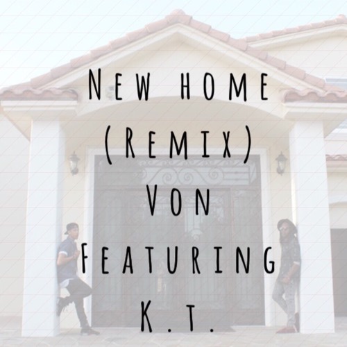 Von- New Home feat KT of SJ3