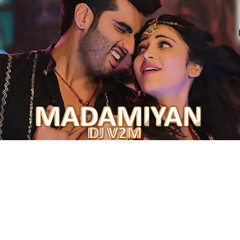 Madamiyan - Tevar ( DJ V2M ) Remix