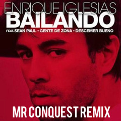 Enrique Iglesias Ft Sean Paul & Gente De Zona - Bailando (Mr Conquest Remix) FREE DOWNLOAD