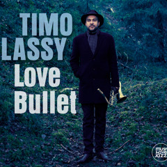Timo Lassy LoveBullet Album - Medley