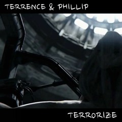 Terrence & Phillip - Terrorize