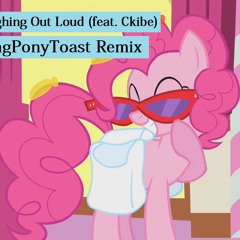 Exiark - Laughing Out Loud (feat. Ckibe) [ExplodingPonyToast Remix]