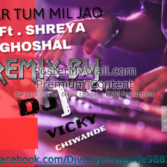 Agar Tum Mil Jao Ft. Shreya Gh