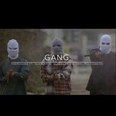 GANG! - TheRealVAE ft. DJKreative, ClasSickR.E.L, LeeL, PoloDaKidd