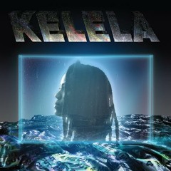 kelela - go all night [neana on the trak], from CUT4MEDELUXE