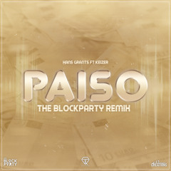 Hans Grants - Paiso (The Blockparty Remix) ft. Keizer