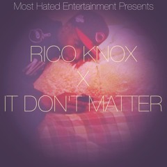 Rico Knox - It Don't Matter