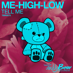 ME-HIGH-LOW - Tell Me
