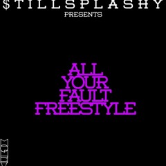 All Your Fault Freestyle By Money