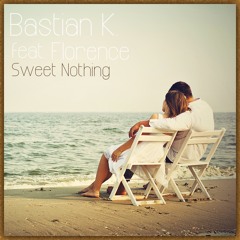 Bastian K. Feat. Florence - Sweet Nothing (Extendet Mix)