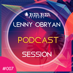 Ibiza Ibiza Records Podcast Session #007 - Lenny OBryan