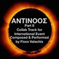 Fivos Valachis -Antinoos, Part II - The Flight ( OPEN COLLAB KRLL REMIX ) © 2015 ® 2015