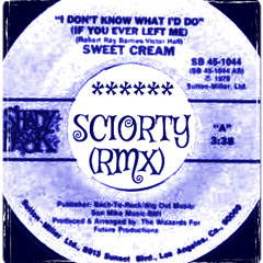 "SWEET CREAM" If you ever left me (Sciorty Re-Edit)