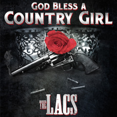 The Lacs - God Bless a Country Girl Prod: Phivestarr DJ KO