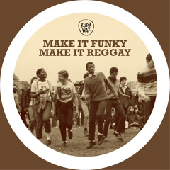 Make It Funky! Make It Reggay!