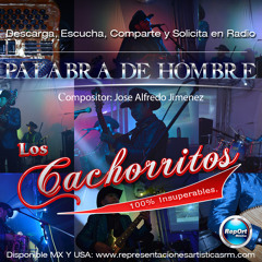 PALABRA DE HOMBRE - LOS CACHORRITOS