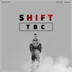 Shift - TBC