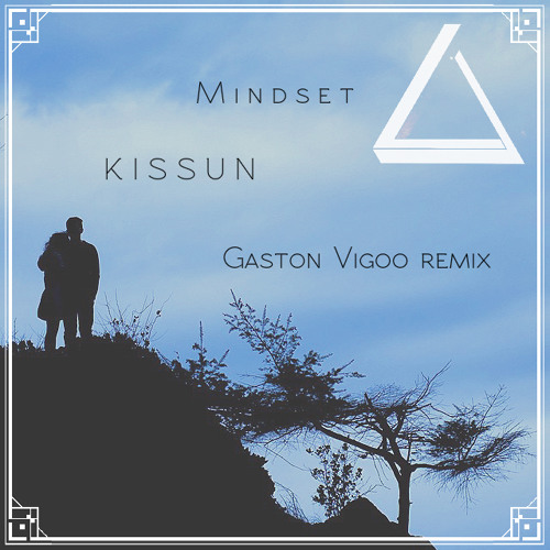 Mindset - Kissun (Gaston Vigoo Remix) (Free)