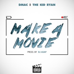 Make A Movie (feat. The Kid Ryan )