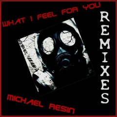 Michaël Resin What  I Feel For You B.Karmer Dub Mix