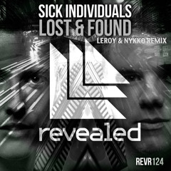 Sick Individuals - Lost & Found (Leroy & Nykko Bootleg) [FREE DOWNLOAD]
