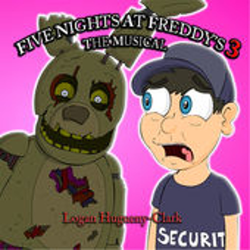 FIVE NIGHTS AT FREDDY'S 3 THE MUSICAL