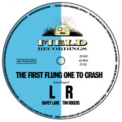 The First Flung One To Crash (ft. Tim Rogers)