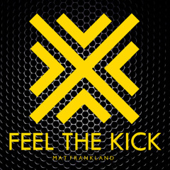 Mat Frankland - Feel The Kick (Original Mix)[Available on April 22]