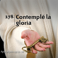 178 - Contemplé la gloria