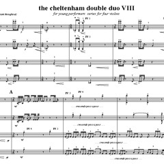 CHELTENHAM (DOUBLE) DUO VIII, version for 4 violins, for the young performer . . .