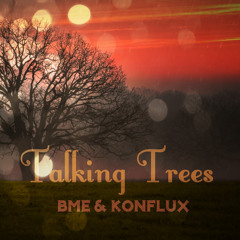 Talking Trees (Feat. Konflux)