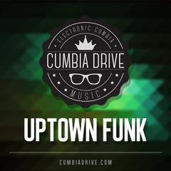 Uptown Funk - Cumbia Drive