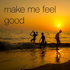 Make Me Feel Good (Original Mix) | FREE DOWNLOAD