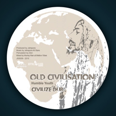 Humble Youth Old Civilisation + DUB   JSS009
