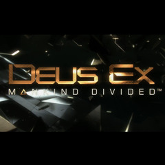 Deus Ex - Mankind Divided - Trailer Music