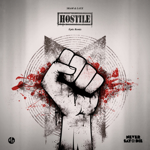 SKisM & Laxx - Hostile (Eptic Remix)
