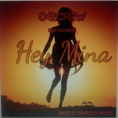 042CREW feat R.Flow - Hey Mina - (Produção Ioda Beats)