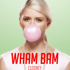 Wham Bam - Clooney
