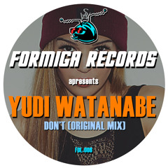 Yudi Watanabe - Don't (Original Mix) [FREE DOWNLOAD]