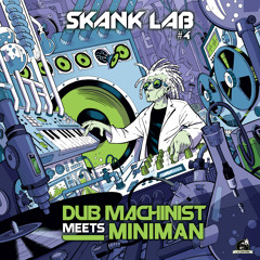 Teaser - Skank Lab #4 - DUB MACHINIST meets MINIMAN
