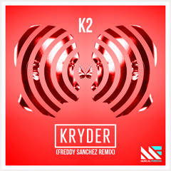 Kryder - K2 (Freddy Sanchez Remix)